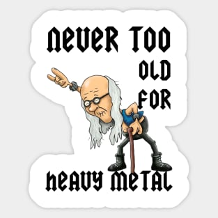 Never Too Old To Rock Sticker